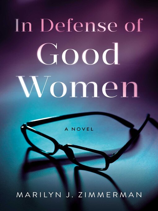 Title details for In Defense of Good Women by Marilyn J. Zimmerman - Available